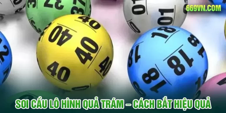 Soi Cầu Lô Hình Quả Trám - Cách Bắt Hiệu Quả